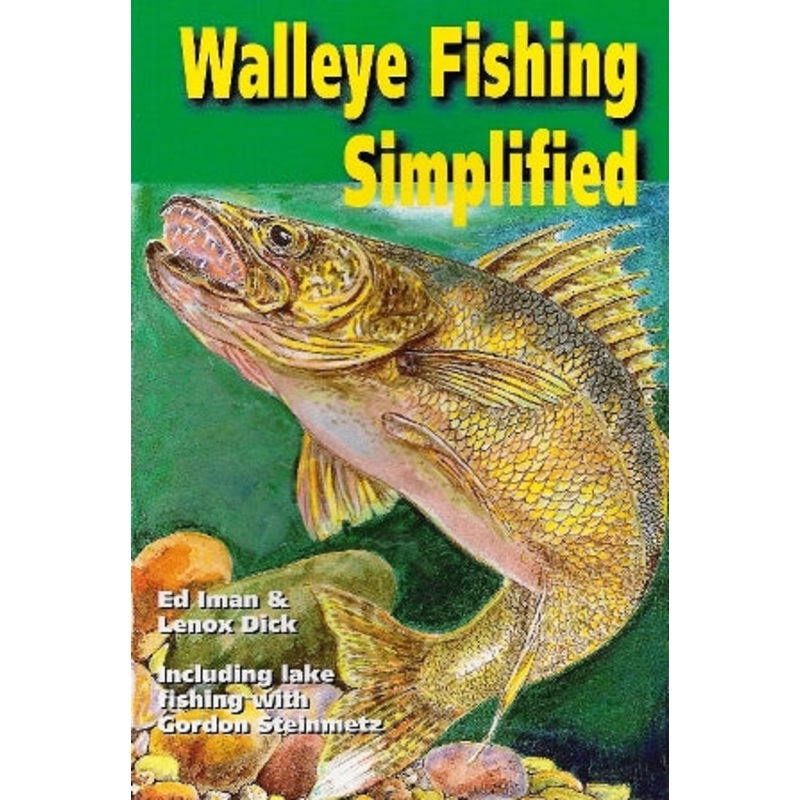 Walleye Fishing Simplified By Iman & Lenox Dick