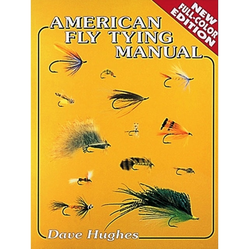 American Fly Tying Manual By Dave Hughes