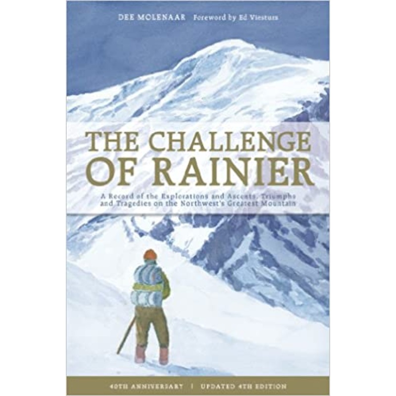 Mountaineers Books Challenge Of Rainier 4E