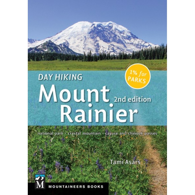 Mountaineers Books Day Hiking Mount Rainier 2Nd Ed