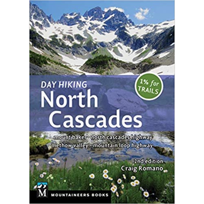 Mountaineers Books Day Hiking N. Cascades, 2Nd Ed.