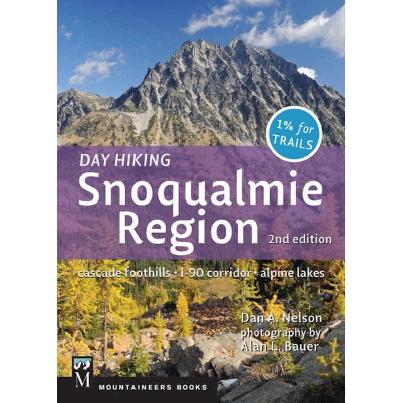 Mountaineers Books Day Hiking Snoqualmie Region 2Nd Ed.