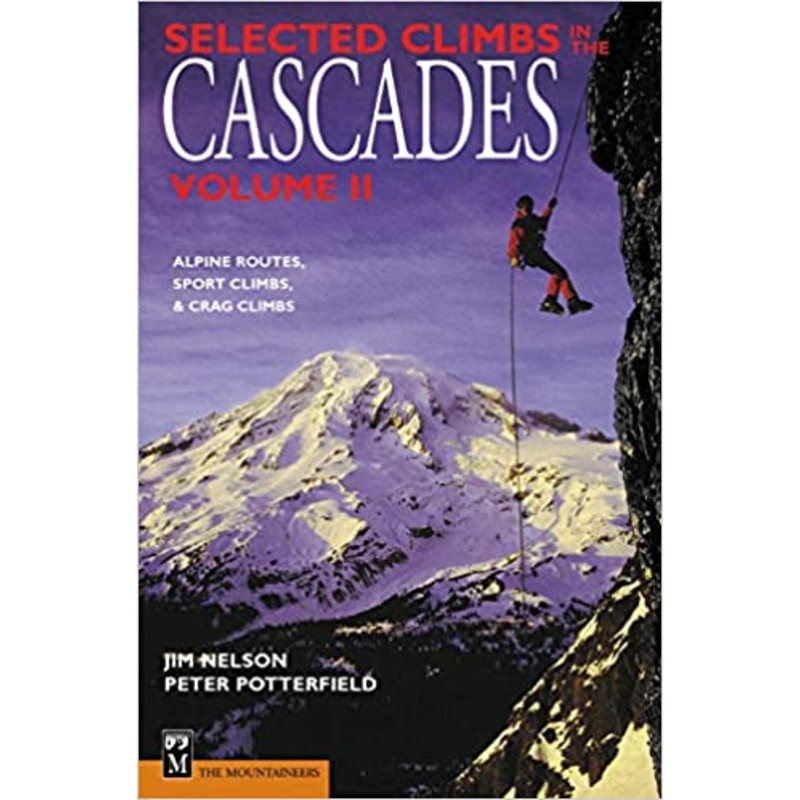 Mountaineers Books Selected Climbs Cascades Volume 2