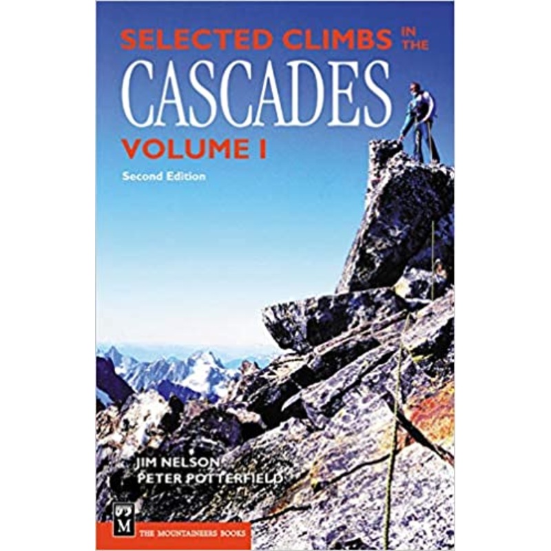 Mountaineers Books Selected Climbs In The Cascades Volume 1 2Nd Ed