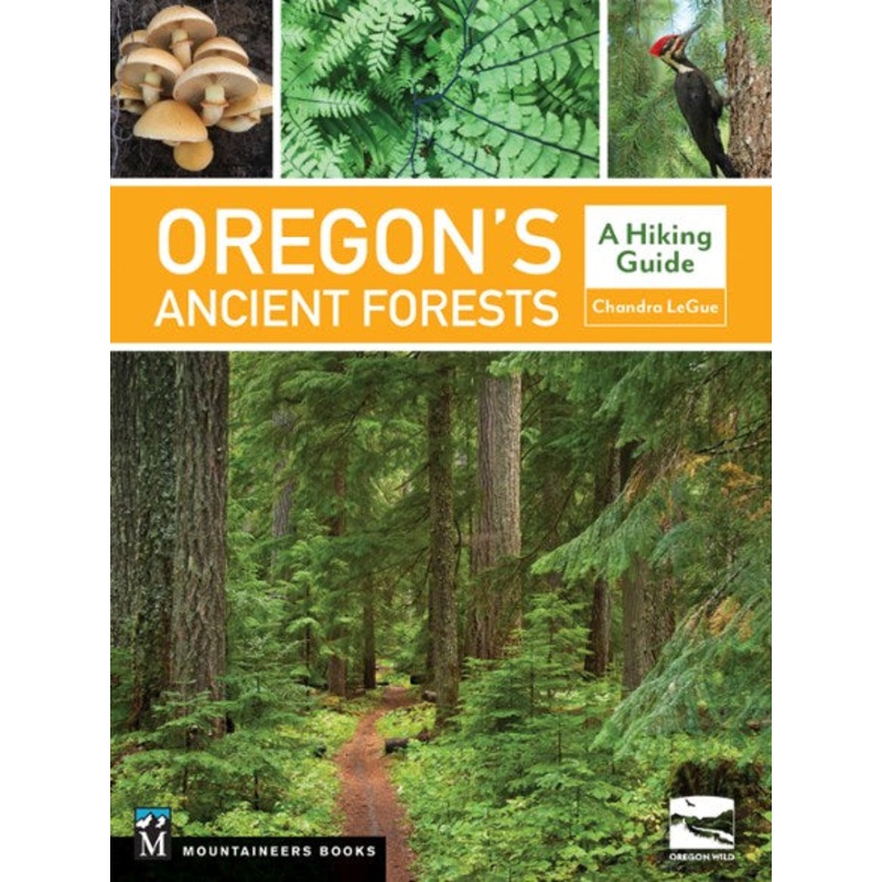Mountaineer Books Oregon's Ancient Forests