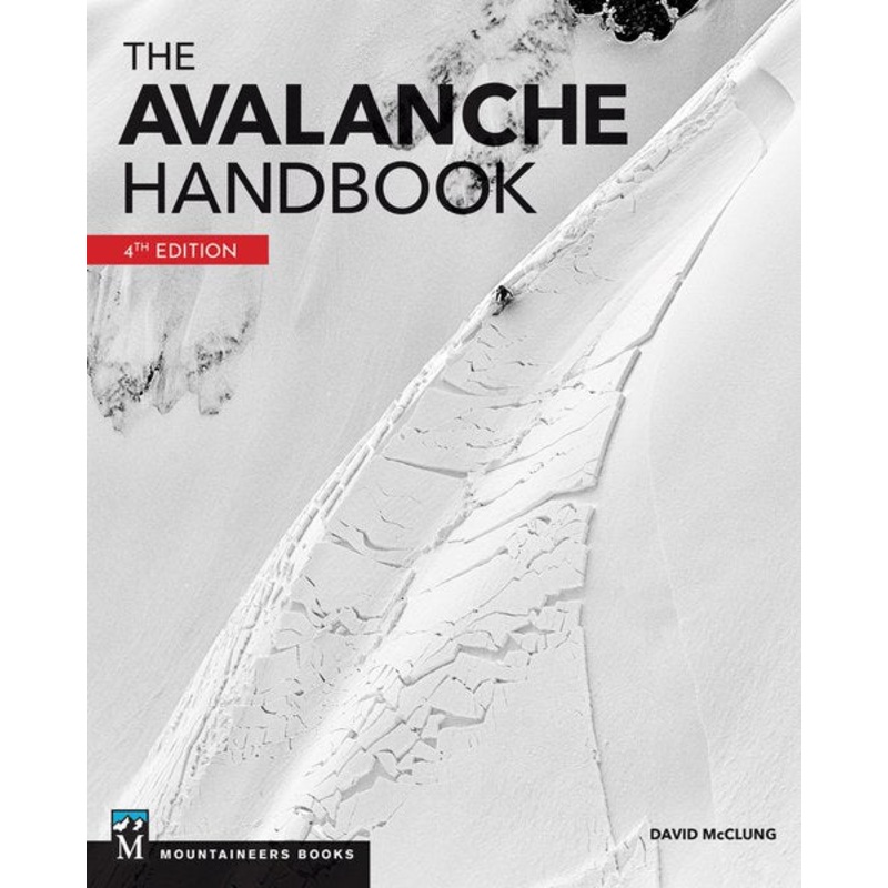 Mountaineers Books Avalanche Handbook 4E