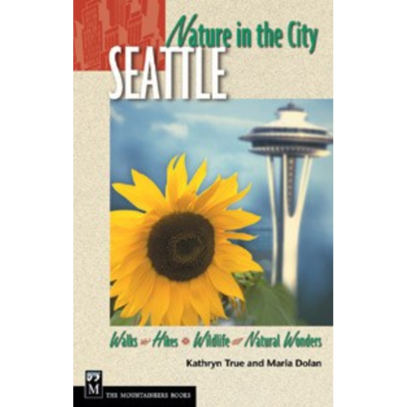 Mountaineers Books Nature in the City: Seattle