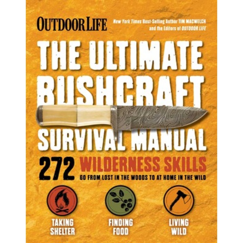 Ultimate Bushcraft Survival Manual (Outdoor Life)