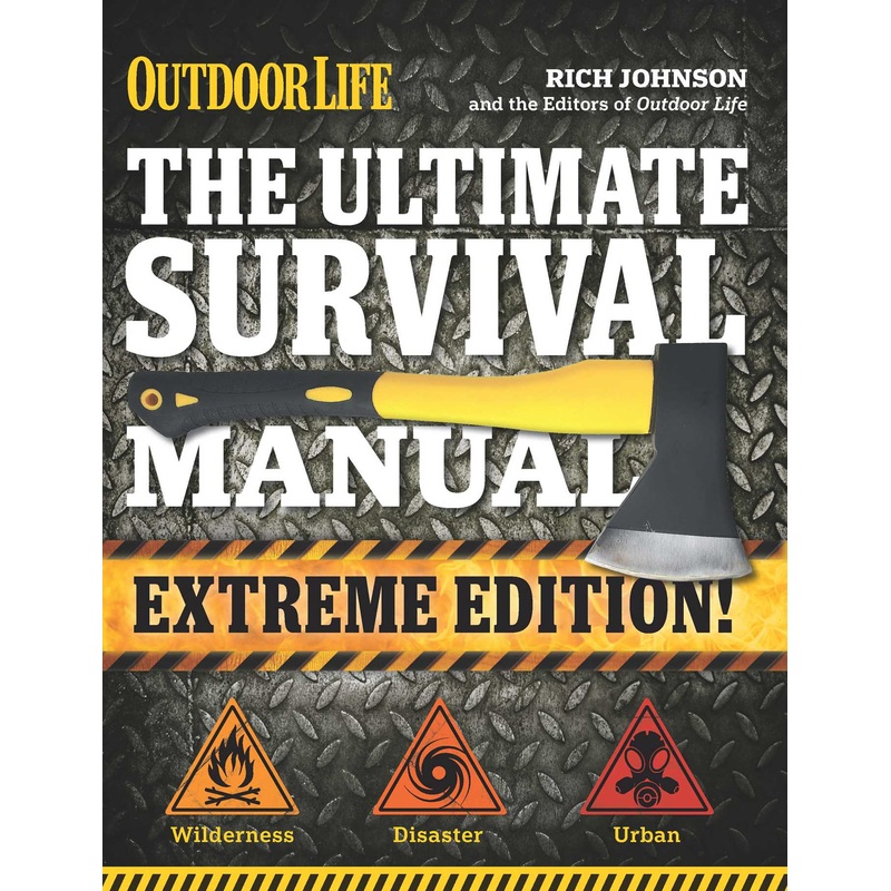 Ultimate Survival Manual (Outdoor Life Extreme Edition)