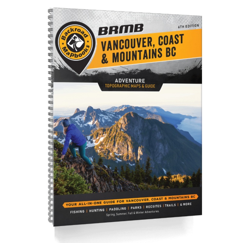 Vancouver Coast & Mountains BC Backroad Mapbooks- 6th Edition | BRMB