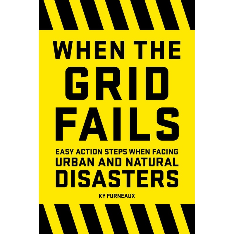 When the Grid Fails: Easy Action Steps When Facing Urban and Natural Disasters