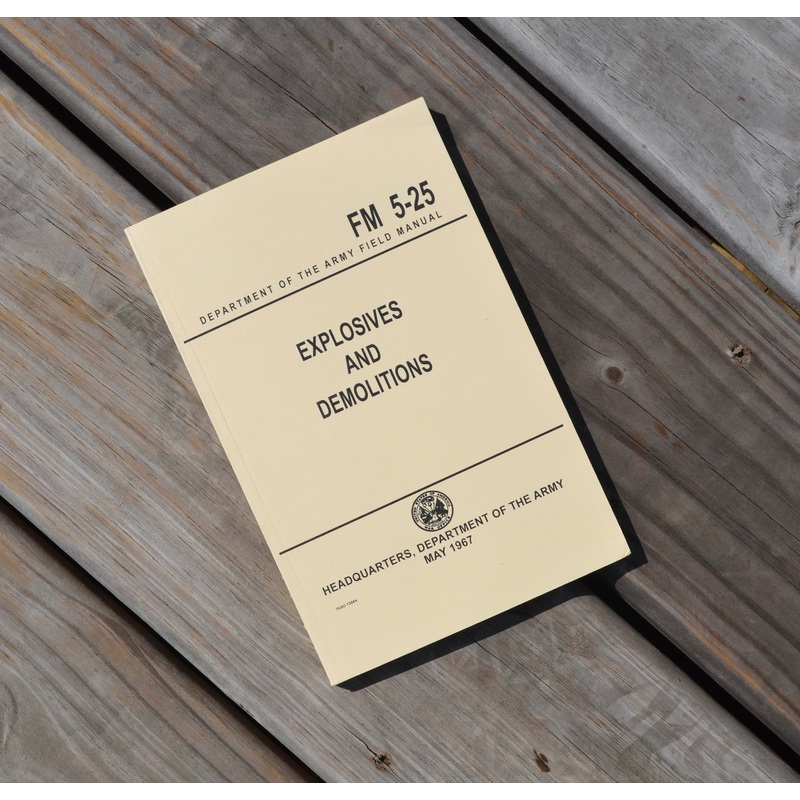 Explosives and Demolitions Field Manual