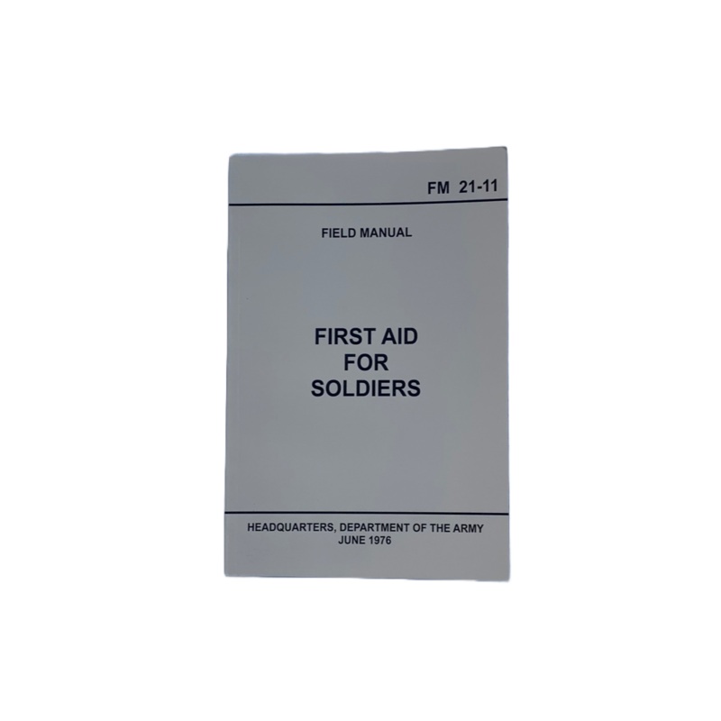 First Aid For Soldiers Field Manual